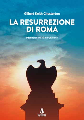 La resurrezione di Roma (Sempreverdi) von Passaggio al Bosco