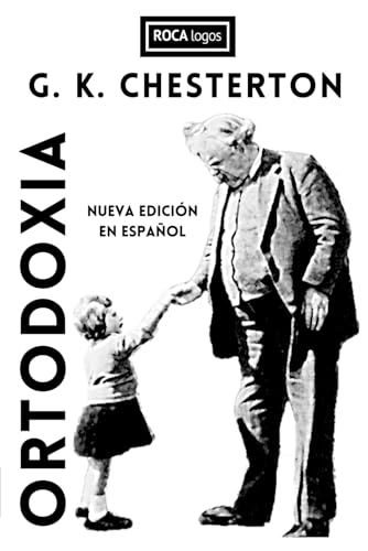 ORTODOXIA: Nueva edición en español ORTODOXIA: Nueva edición en español von Santiago L. García Balcarce