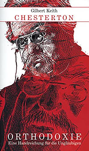 Orthodoxie: Eine Handreichung für die Ungläubigen Orthodoxie: Eine Handreichung für die Ungläubigen