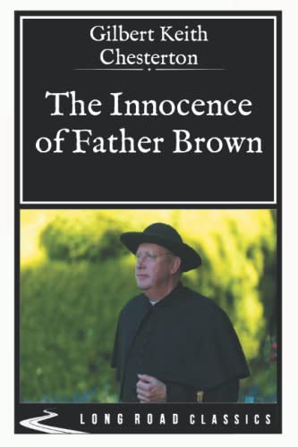 The Innocence of Father Brown: Long Road Classics Collection - Complete Text