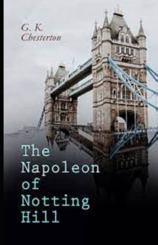 The Napoleon of Notting Hill (Annotated Original Edition) von Independently published