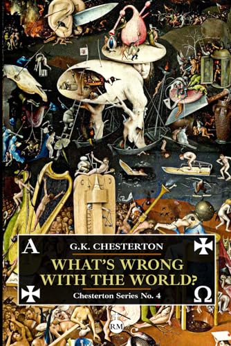 What's Wrong with the World? (Chesterton Series No. 4) von Independently published
