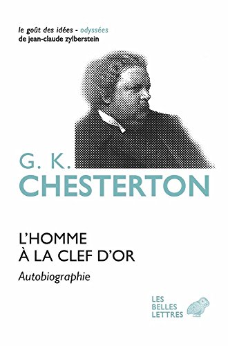 L'Homme a la Cle D'Or: Autobiographie (Le Gout Des Idees: Serie Odyssees, Band 47) von Les Belles Lettres