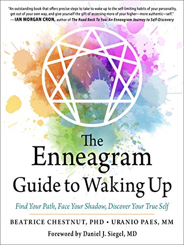 The Enneagram Guide to Waking Up: Find Your Path, Face Your Shadow, Discover Your True Self The Enneagram Guide to Waking Up: Find Your Path, Face Your Shadow, Discover Your True Self von Hampton Roads Publishing
