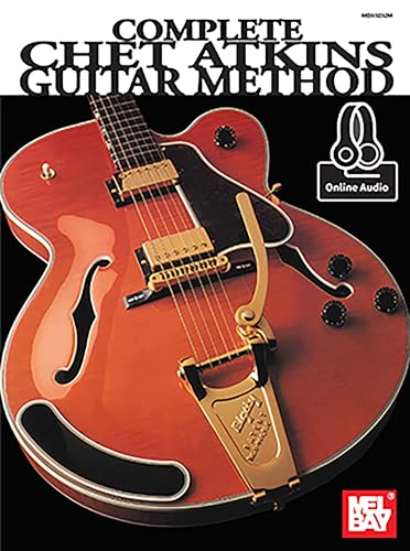 Complete Chet Atkins Guitar Method von Mel Bay Publications, Inc.