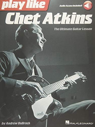 Play Like Chet Atkins: The Ultimate Guitar Lesson Book: Noten für Gitarre von Hal Leonard