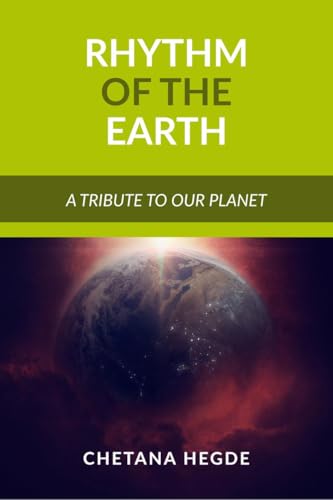 Rhythm Of The Earth: A Tribute To Our Planet von Notion Press
