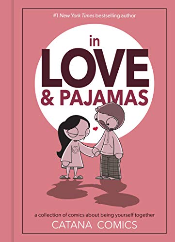 In Love & Pajamas: A Collection of Comics about Being Yourself Together von Simon & Schuster