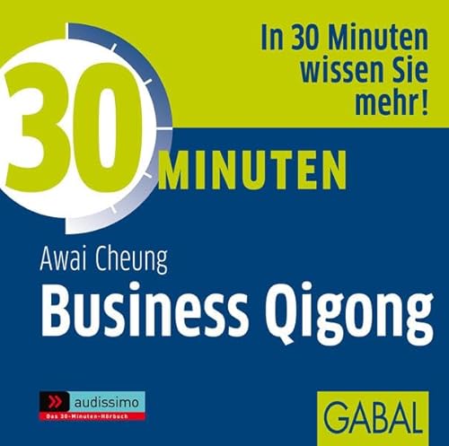 30 Minuten Business Qigong (audissimo) von GABAL