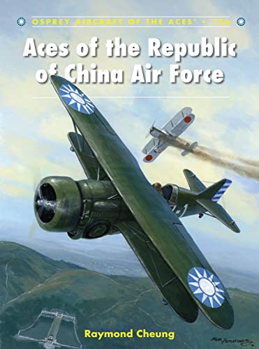 Aces of the Republic of China Air Force (Aircraft of the Aces, Band 126)