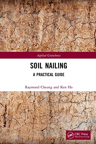 Soil Nailing: A Practical Guide (Applied Geotechnics)