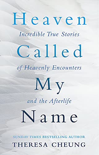 Heaven Called My Name: Incredible true stories of heavenly encounters and the afterlife Heaven Called My Name: Incredible true stories of heavenly encounters and the afterlife von imusti