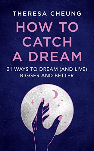 How to Catch A Dream: 21 Ways to Dream (and Live) Bigger and Better von Thorsons