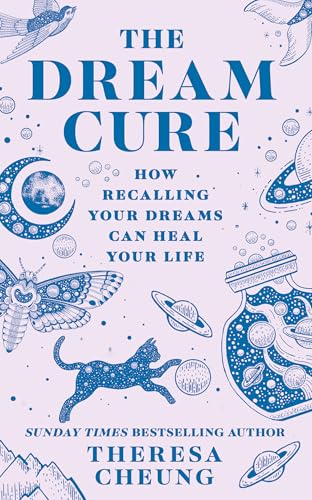 The Dream Cure: How recalling your dreams can heal your life von Harper Collins Publ. UK