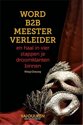 Stop met Casanova-marketing: en ga voor de perfecte match Stop met Casanova-marketing: en ga voor de perfecte match von Van Duuren Management