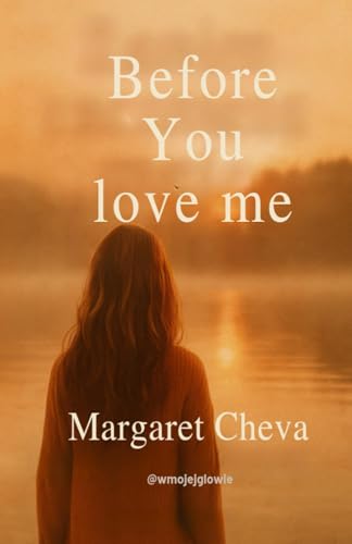 Before you love me von Independently published