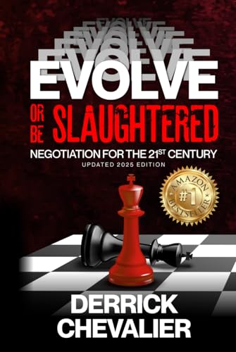 EVOLVE or Be Slaughtered: Negotiation For The 21st Century (Beyond Negotiating) von American Real Publishing