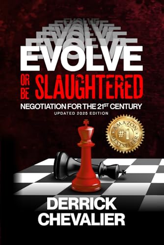 EVOLVE or Be Slaughtered: Negotiation For The 21st Century (Beyond Negotiating) von American Real Publishing