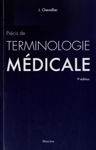 Précis De Terminologie Médicale: Introduction au domaine et au langage médicaux