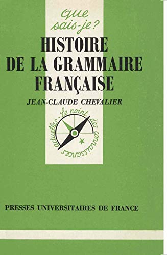 Que Sais-Je Histoire De La Grammaire Francais Que Sais-Je Histoire De La Grammaire Francais von QUE SAIS JE