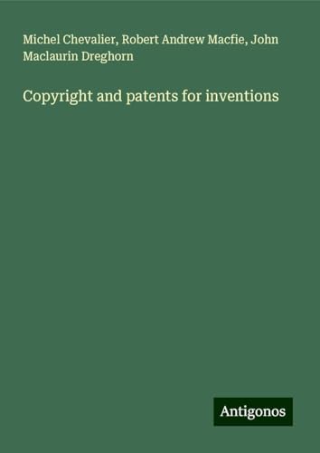 Copyright and patents for inventions Copyright and patents for inventions von Antigonos Verlag