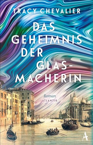 Das Geheimnis der Glasmacherin: Roman: Roman | Venedig gestern, heute und für alle Zeiten | Von der Autorin des Weltbestsellers "Das Mädchen mit dem Perlenohrring" Das Geheimnis der Glasmacherin: Roman: Roman | Venedig gestern, heute und für alle Zeiten | Von der Autorin des Weltbestsellers "Das Mädchen mit dem Perlenohrring"