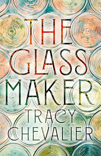 The Glassmaker: A spellbinding new novel set in Venice, from the acclaimed author of GIRL WITH A PEARL EARRING The Glassmaker: A spellbinding new novel set in Venice, from the acclaimed author of GIRL WITH A PEARL EARRING von Harper Collins Publ. UK
