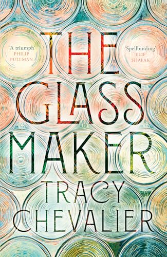 The Glassmaker: A spellbinding new novel set in Venice, from the acclaimed author of GIRL WITH A PEARL EARRING The Glassmaker: A spellbinding new novel set in Venice, from the acclaimed author of GIRL WITH A PEARL EARRING