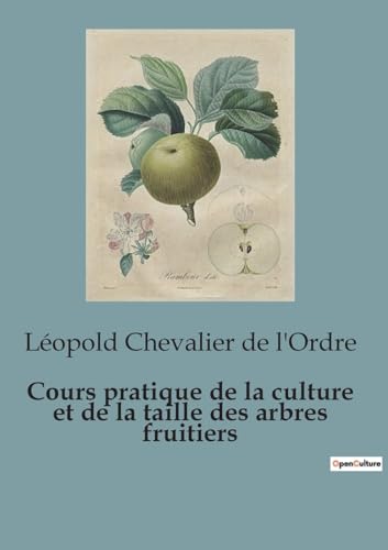 Cours pratique de la culture et de la taille des arbres fruitiers von SHS Éditions
