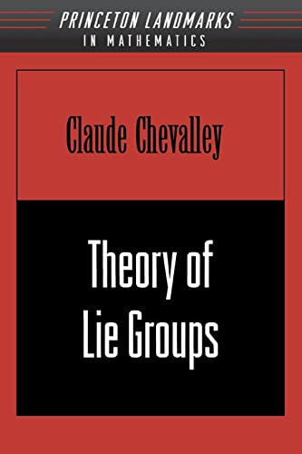 Theory of Lie Groups (PMS-8) (Princeton Landmarks in Mathematics) von Princeton University Press