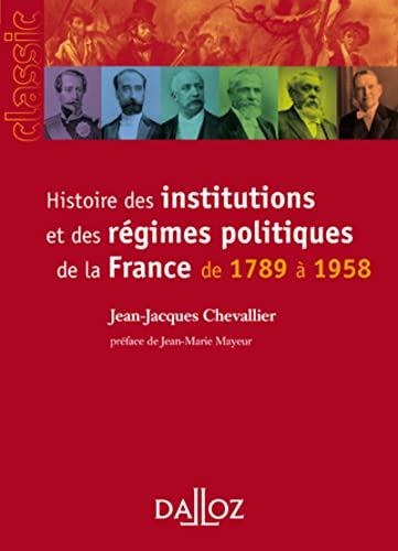 Histoire des institutions et des régimes politiques de la France de 1789 à 1958 9ed von DALLOZ
