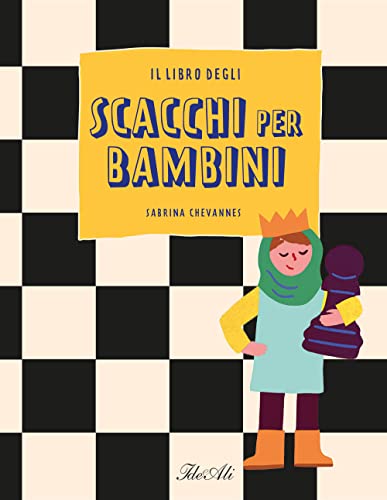 Il libro degli scacchi per bambini. Ediz. a colori (Libri gioco)