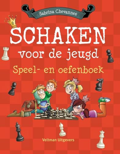 Schaken voor de jeugd: speel- en oefenboek Schaken voor de jeugd: speel- en oefenboek von Veltman Uitgevers B.V.