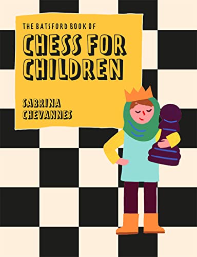 The Batsford Book of Chess for Children New Edition: Beginner's chess for kids von Batsford
