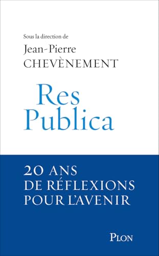 Res Publica: Vingt ans de réflexion pour l'avenir von PLON