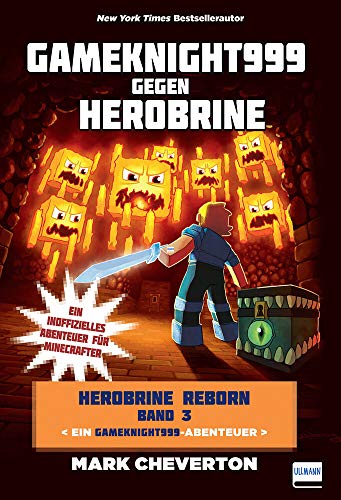 Gamesknight999 vs. Herobrine: Herobrine Reborn Bd. 3 (Herobrine: Reborn Trilogie) von Ullmann Medien GmbH