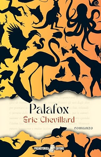 Palafox. Ediz. integrale (Chevillardiana) von Prehistorica Editore