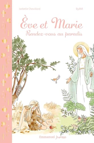 Eve et Marie: Du jardin d'Eden au royaume des cieux (Laetare) von EMMANUEL
