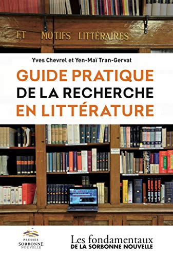 Guide pratique de la recherche en littérature von SORBONNE PSN