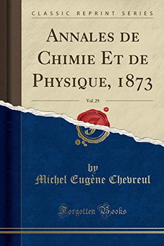 Annales de Chimie Et de Physique, 1873, Vol. 29 (Classic Reprint)