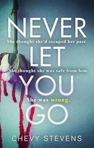 Never Let You Go: A heart-stopping psychological thriller you won't be able to put down von Little, Brown Book Group