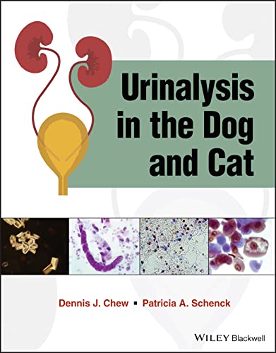 Urinalysis in the Dog and Cat von Wiley-Blackwell