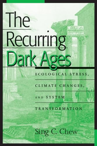 The Recurring Dark Ages: Ecological Stress, Climate Changes, and System Transformation von Altamira Press