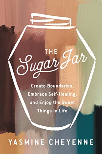 The Sugar Jar: Create Boundaries, Embrace Self-Healing, and Enjoy the Sweet Things in Life von HarperOne