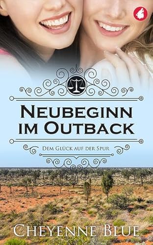 Neubeginn im Outback: Dem Glück auf der Spur (Girl Meets Girl, Band 2)