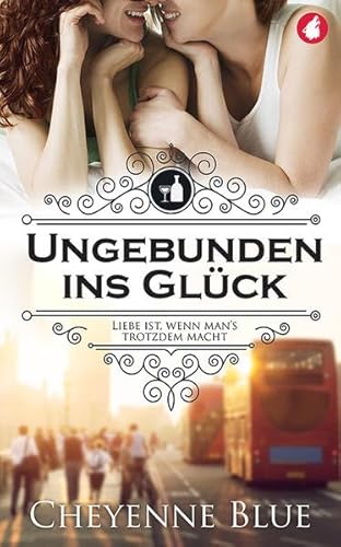 Ungebunden ins Glück: Liebe ist, wenn man's trotzdem macht (Girl Meets Girl, Band 1)