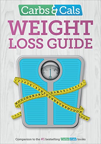 Carbs & Cals Weight Loss Guide: Practical tips and inspiration to help you lose weight!