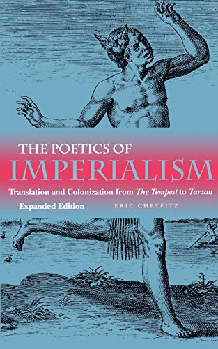 The Poetics of Imperialism: Translation and Colonization from the Tempest to Tarzan von University of Pennsylvania Press