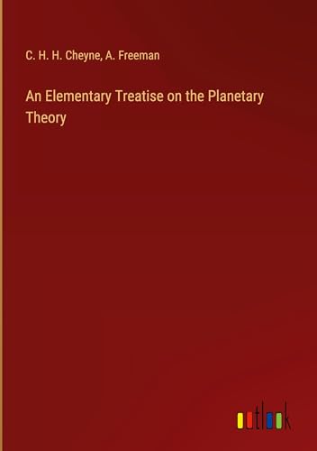 An Elementary Treatise on the Planetary Theory von Outlook Verlag