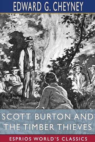 Scott Burton and the Timber Thieves (Esprios Classics) von Blurb